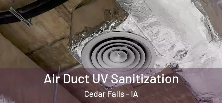  Air Duct UV Sanitization Cedar Falls - IA