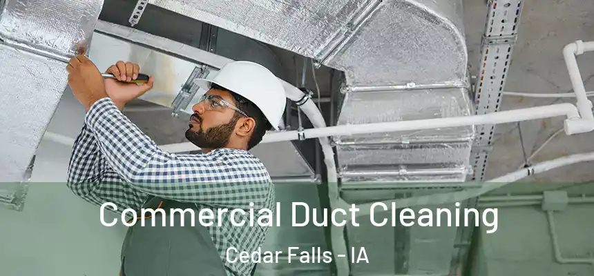  Commercial Duct Cleaning Cedar Falls - IA